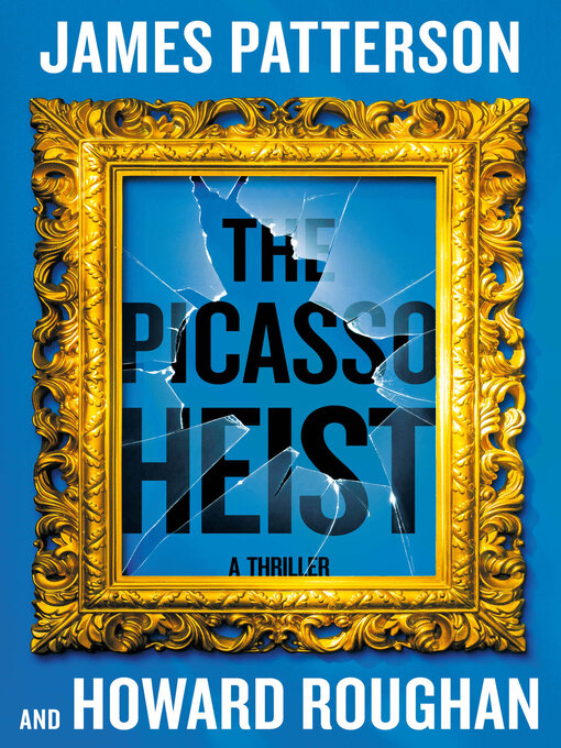 Title details for The Picasso Heist by James Patterson - Wait list